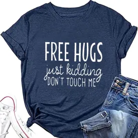 Women Free Hugs Just Kidding Don't Touch Me Funny Letter Print T-Shirt Summer Graphic Tees Tops Novelty Shirt